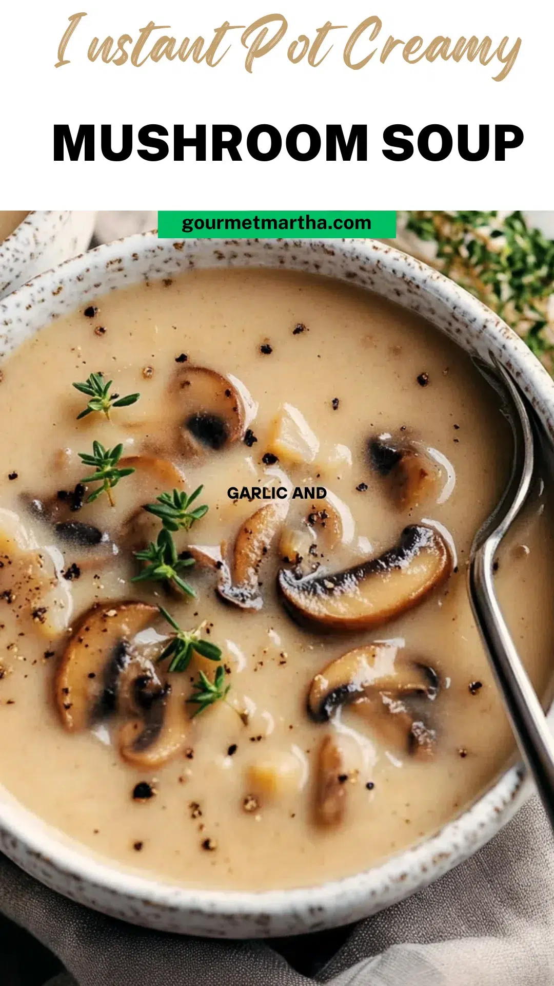 Instant Pot Creamy Mushroom Soup Gourmet Martha